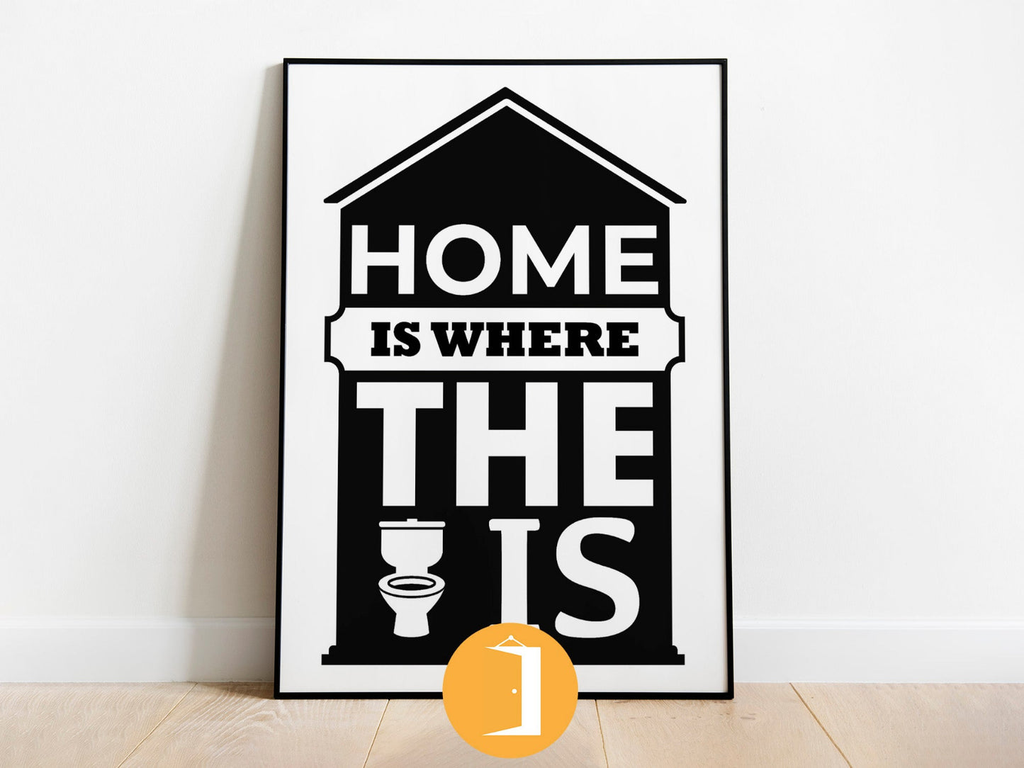 Funny Bathroom Posters "Home is Where The Toilet Is" Quote - Wall Art Decoration Illustrated Poster