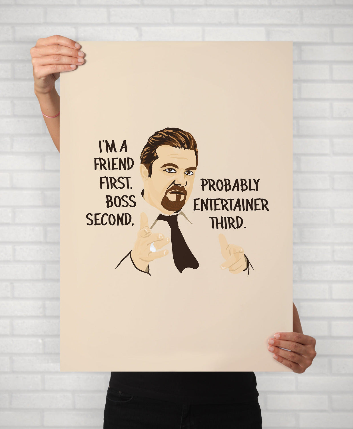 David Brent Art | The Office Portrait Quote Illustrated Poster | "I'm a friend first, boss second, probably entertainer third."