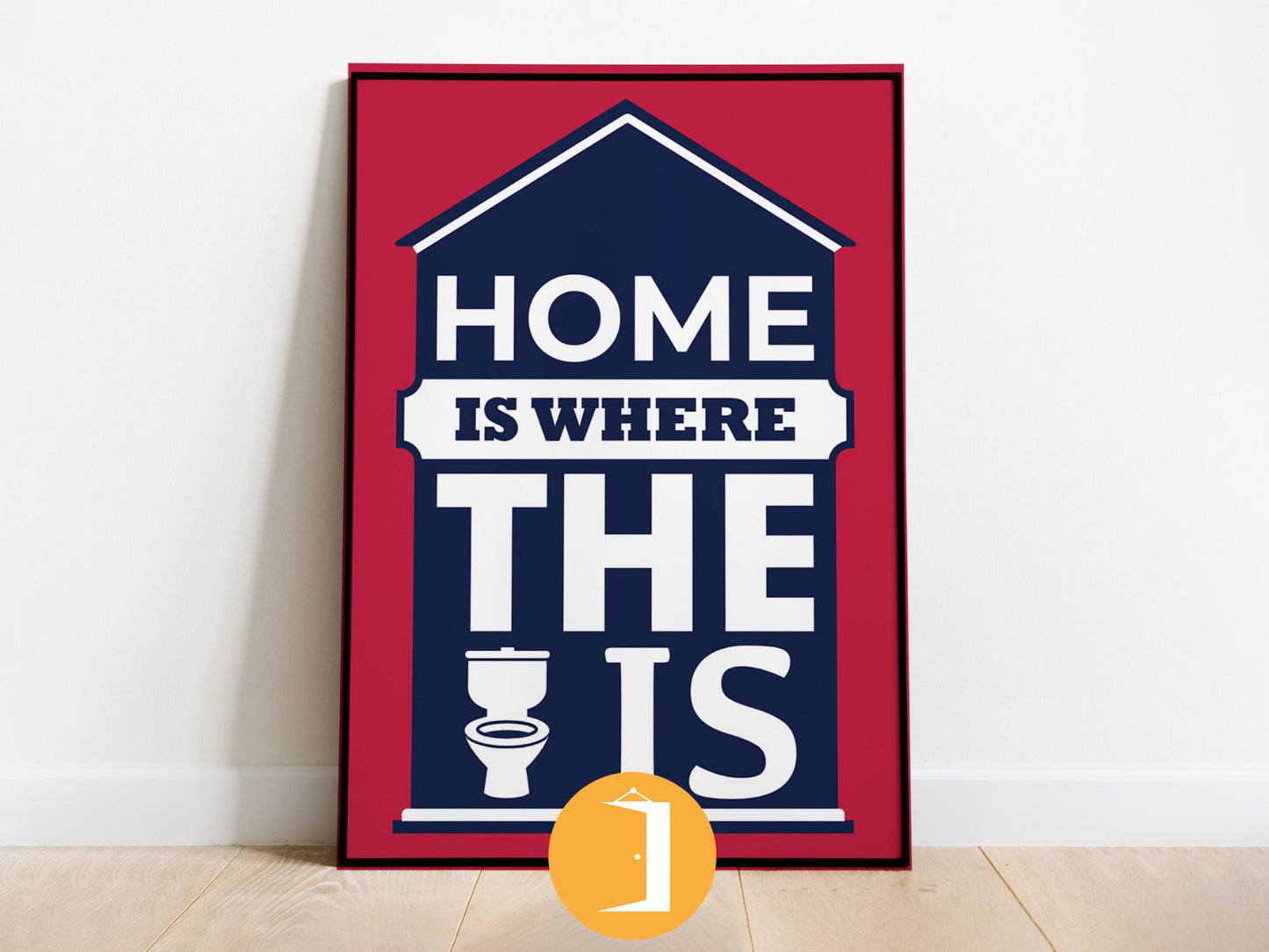 Funny Bathroom Posters "Home is Where The Toilet Is" Quote - Wall Art Decoration Illustrated Poster