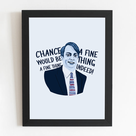 Peep Show Poster Mark Corrigan | Minimal Illustrated Poster | Chance Would Be A Fine Thing Quote