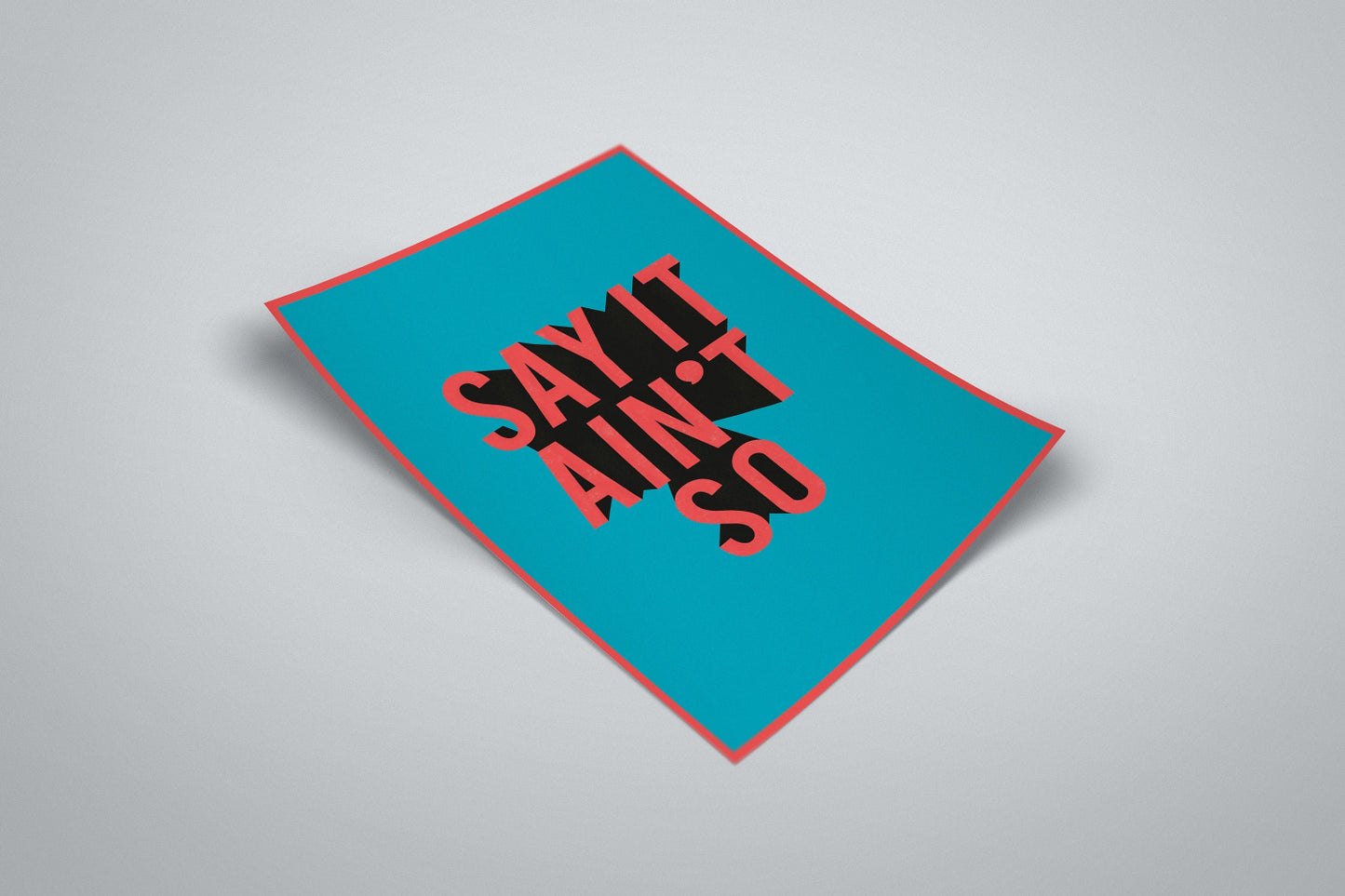 Say It Aint So Typography Minimal Illustrated Poster