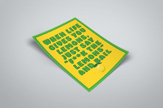 When Life gives You Lemons Comedy Quote Typography Illustrated Poster