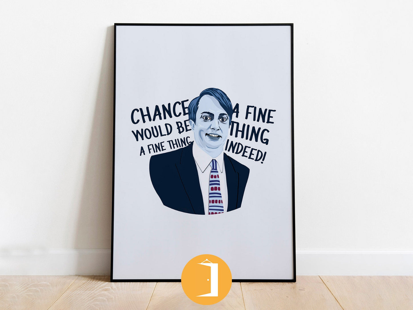 Peep Show Poster Mark Corrigan | Minimal Illustrated Poster | Chance Would Be A Fine Thing Quote